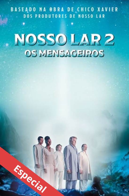 NOSSO LAR 2: OS MENSAGEIROS - SESSÃO ESPECIAL