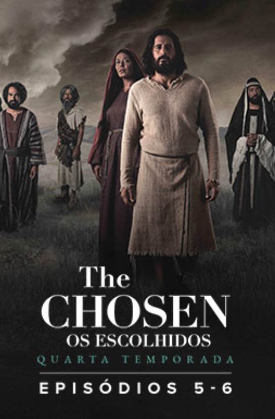THE CHOSEN - OS ESCOLHIDOS (4ª temporada - Episódios 5 e 6)