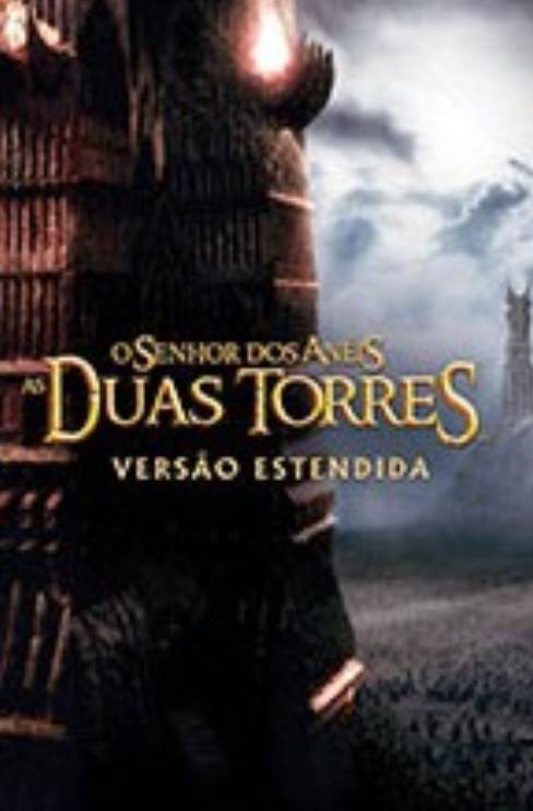 O SENHOR DOS ANÉIS 2: AS DUAS TORRES (RELANÇAMENTO)